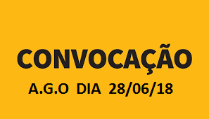 CONVOCAÇÃO PARA ASSEMBLEIA GERAL ORDINÁRIA DIA 28/06/18