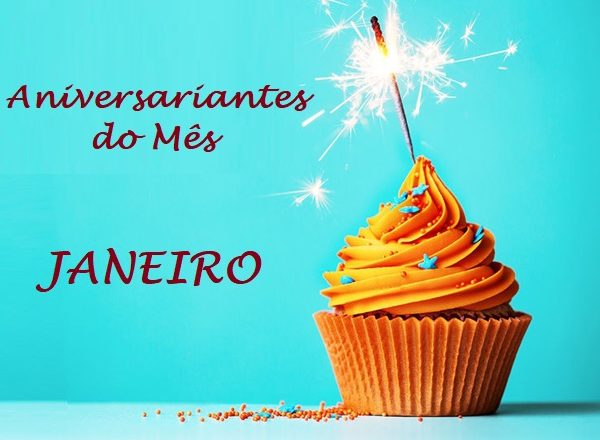 ANIVERSARIANTES DO MÊS – JANEIRO