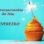 ANIVERSARIANTES DO MÊS – FEVEREIRO