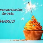 ANIVERSARIANTES DO MÊS – MARÇO