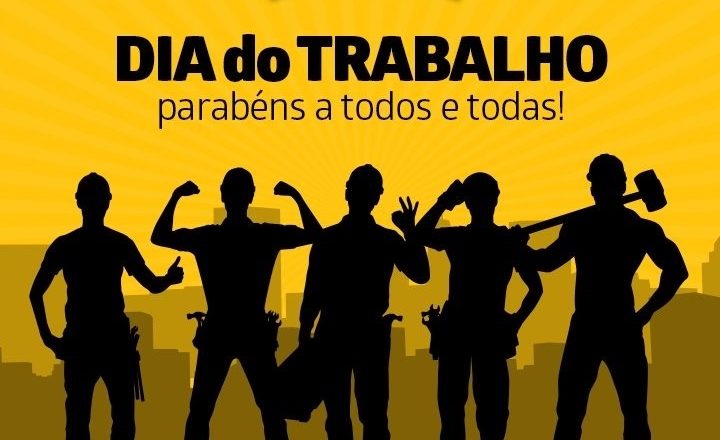 1º DE MAIO – DIA INTERNACIONAL DO TRABALHO