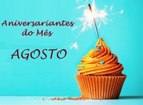 ANIVERSARIANTES DO MÊS – AGOSTO