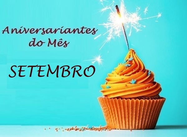 ANIVERSARIANTES DO MÊS – SETEMBRO