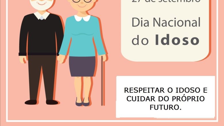 27 DE SETEMBRO – DIA NACIONAL DO IDOSO