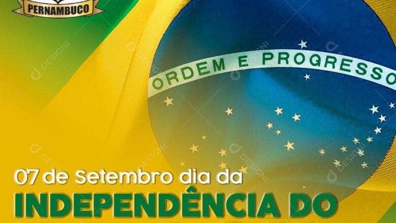 07 DE SETEMBRO – DIA DA INDEPENDÊNCIA