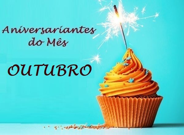 ANIVERSARIANTES DO MÊS – OUTUBRO