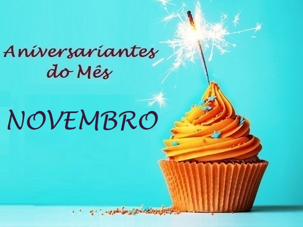 ANIVERSARIANTES DE NOVEMBRO