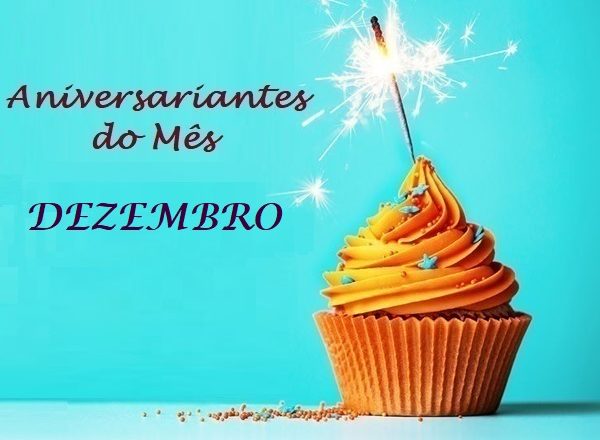 ANIVERSARIANTES DO MÊS – DEZEMBRO