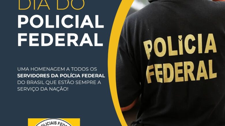 16 DE NOVEMBRO – DIA DO POLICIAL FEDERAL