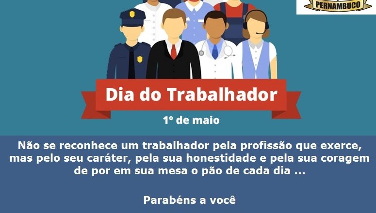 01 DE MAIO – DIA INTERNACIONAL DO TRABALHO