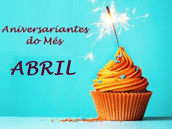 ANIVERSARIANTES DO MÊS – ABRIL