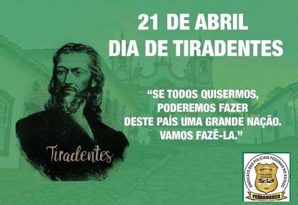 21 DE ABRIL – DIA DE TIRADENTES