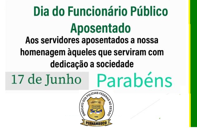 17 DE JUNHO – DIA DO FUNCIONÁRIO PÚBLICO APOSENTADO