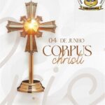 04 DE JUNHO – DIA DE CORPUS CHRISTI