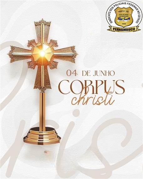 04 DE JUNHO – DIA DE CORPUS CHRISTI