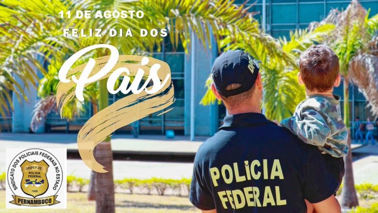 11 DE AGOSTO – FELIZ DIA DOS PAIS