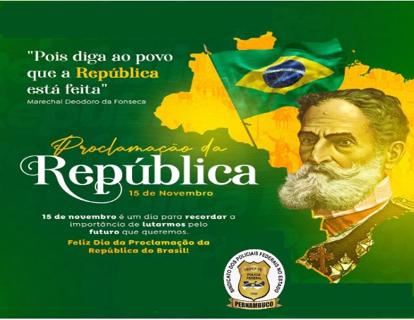 15 DE NOVEMBRO – DIA DA PROCLAMAÇÃO DA REPÚBLICA