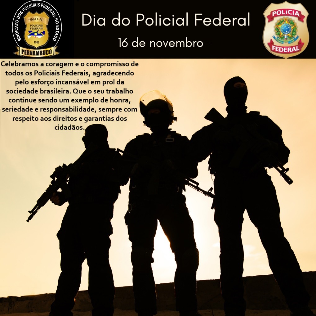 16 DE NOVEMBRO – DIA DO POLICIAL FEDERAL