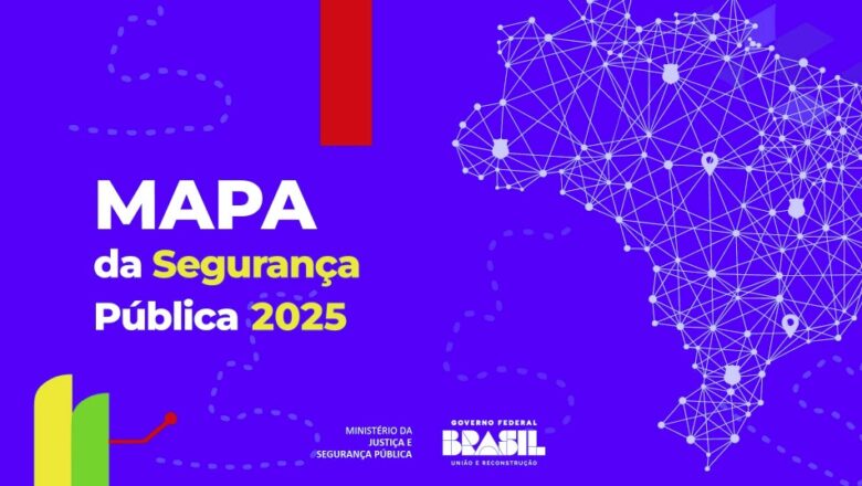 MAPA DA SEGURANÇA PÚBLICA – 2025
