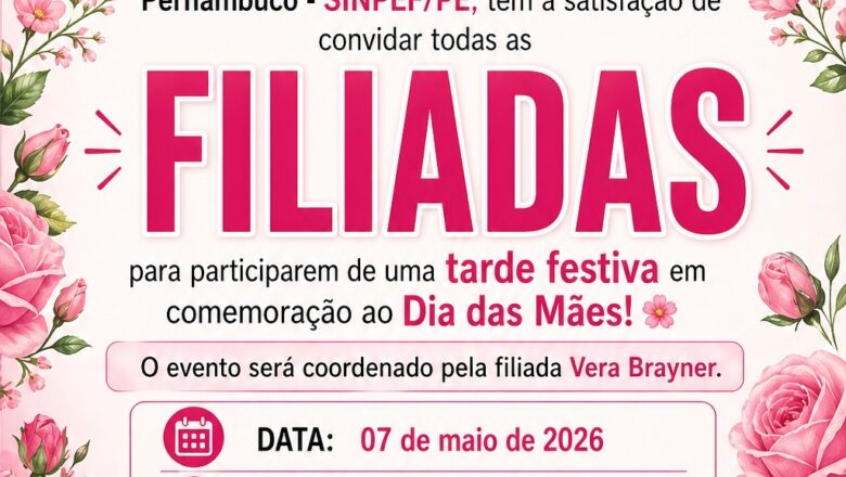 FESTA DO DIA DAS MÃES – 07/05/2026